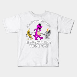 And remember kids... Kids T-Shirt